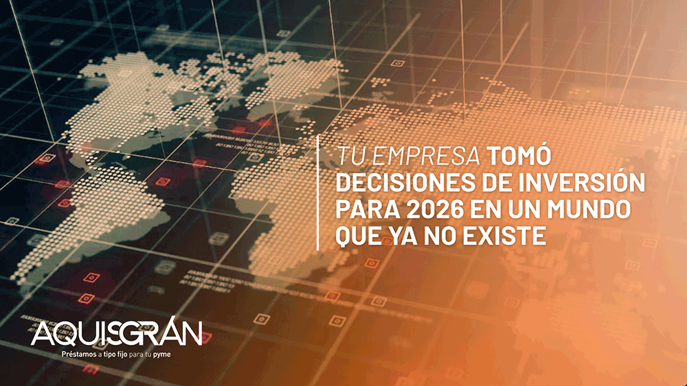 Tu empresa tomó decisiones de inversión para 2026 en un mundo que ya no existe